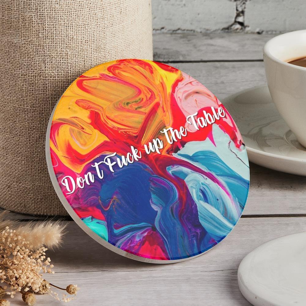 Custom Engraved Coaster Funny Gift - "Don't Fxxk Up The Table"